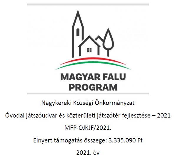 Nagykereki Községi Önkormányzat Óvodai játszóudvar és közterületi játszótér fejlesztése – 2021 MFP-OJKJF/2021.